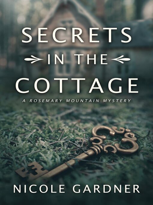 Title details for Secrets in the Cottage by Nicole Gardner - Available